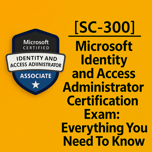 SC-300: Microsoft Identity and Access Administrator Associate