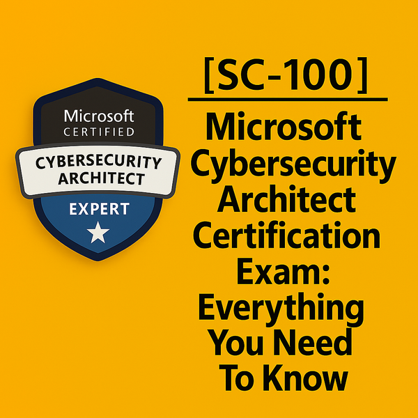 SC-100: Microsoft Cybersecurity Architect Expert