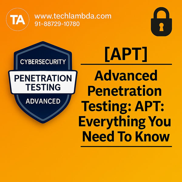 Advanced Penetration Testing (APT)